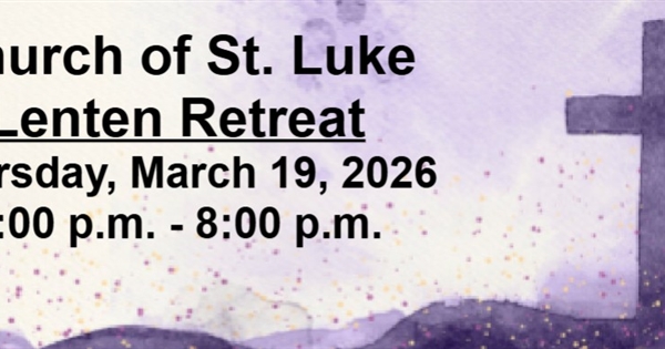 Lenten Retreat March 19th, 2026