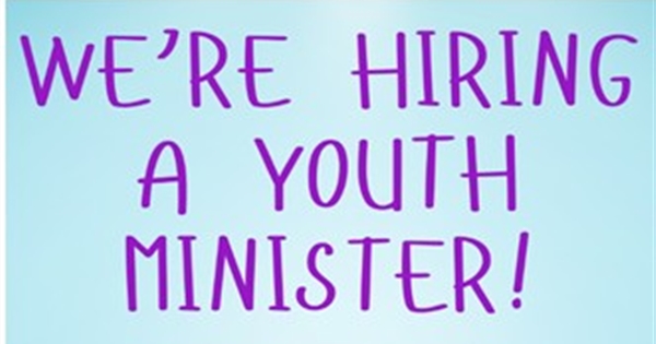 New Job Posting for Youth Minister
